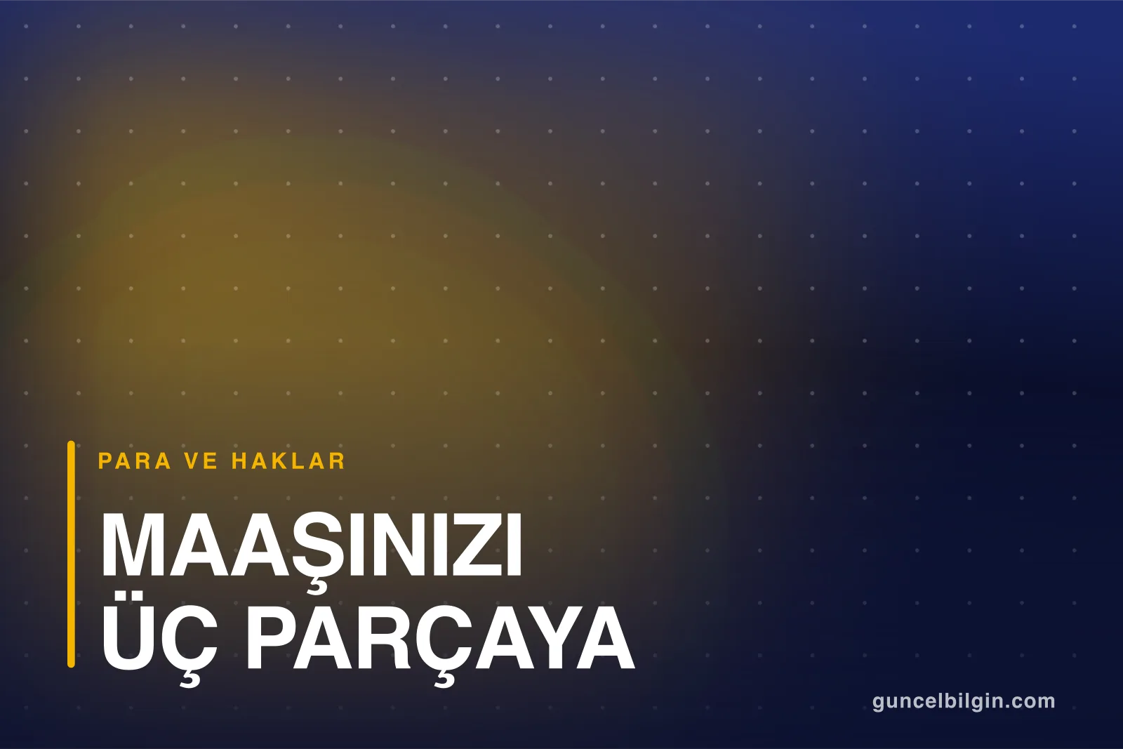 50/30/20 Bütçe Kuralı: Maaşınızı Üç Parçaya Bölmek