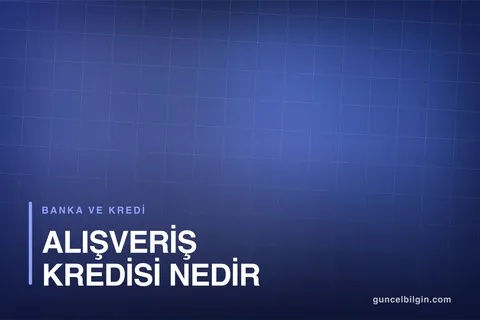 Alışveriş Kredisi Nedir? Krediye Çevirme Şartları