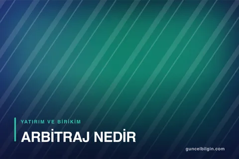 Arbitraj Nedir? Kripto ve Borsada Arbitraj Nasıl Yapılır?