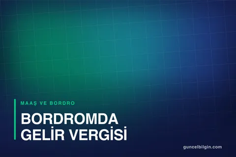Bordromda Gelir Vergisi Neden Arttı?