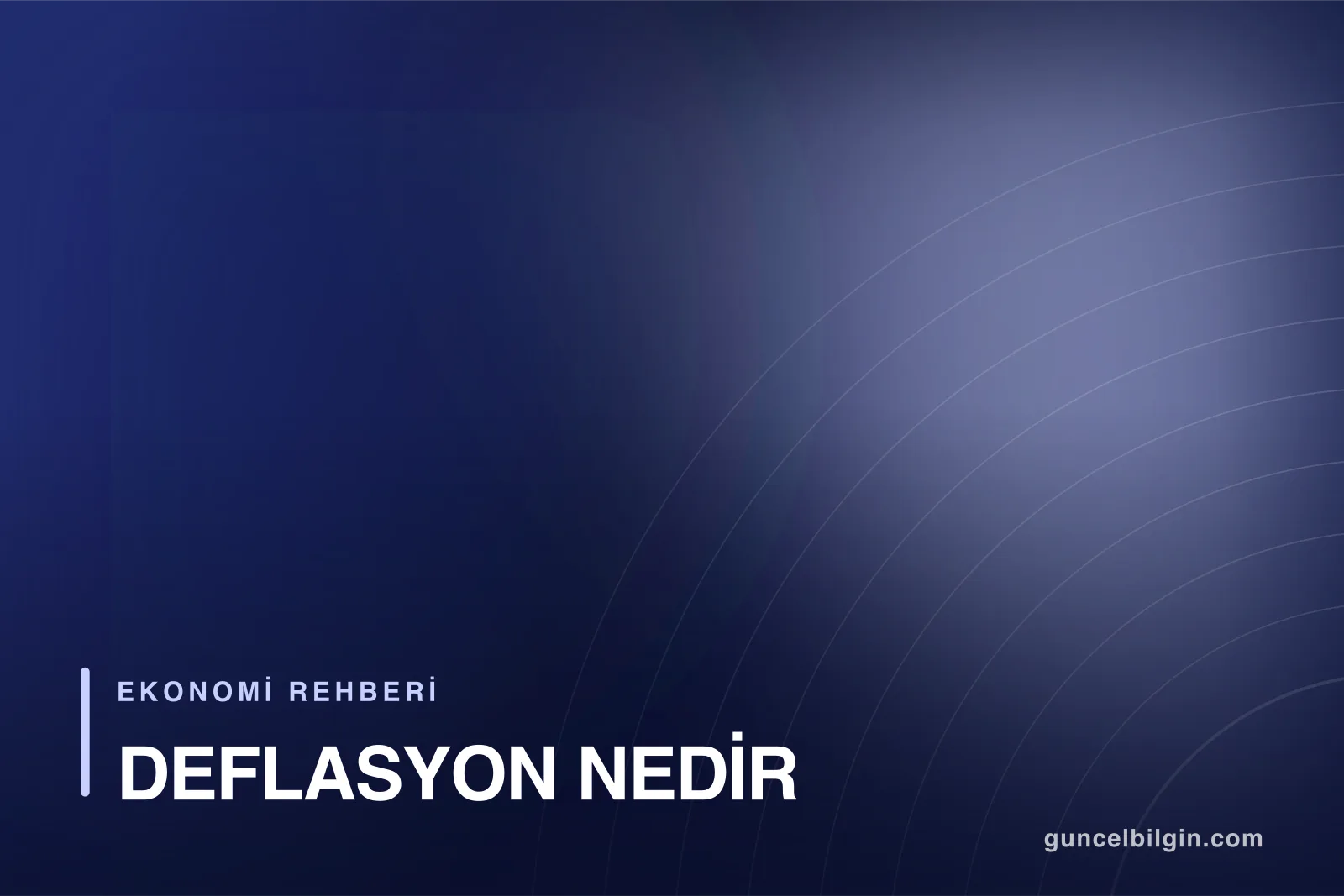 Deflasyon Nedir, Neden Enflasyondan Tehlikeli Sayılır?