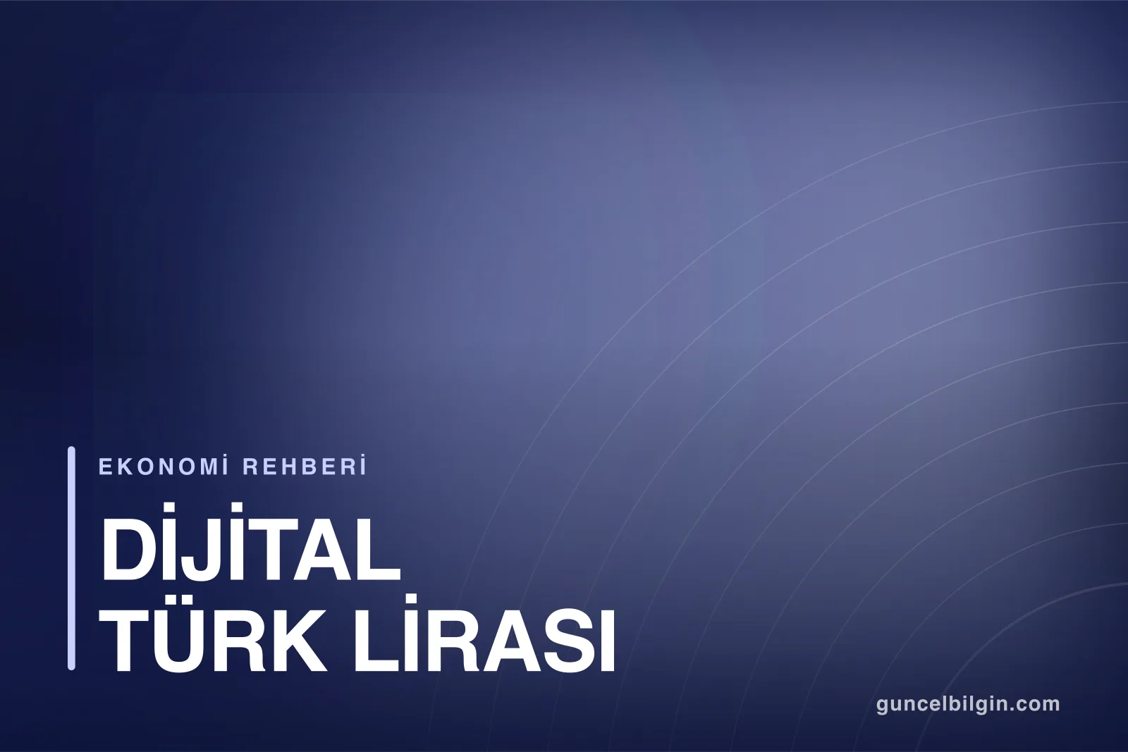 Dijital Türk Lirası Nedir? Günlük Hayata Etkileri