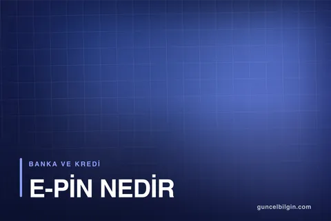 E-Pin Nedir? Güvenli E-Pin Satın Alma ve Kullanma Rehberi