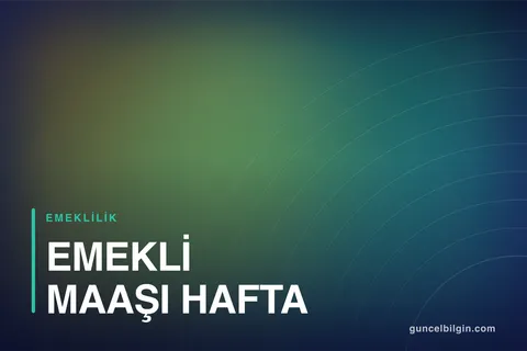 Emekli Maaşı Hafta Sonu Yatar mı? Ödeme Günleri