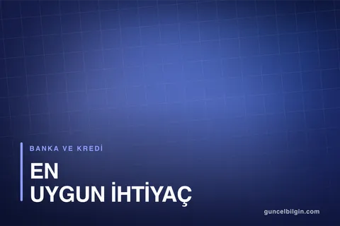 En Uygun İhtiyaç Kredisi Nasıl Çekilir? Şartlar ve Masraflar
