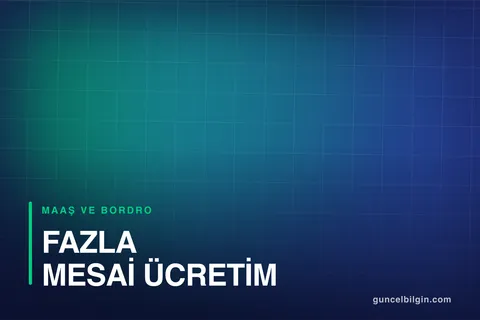 Fazla Mesai Ücretim Ödenmiyor, Ne Yapabilirim?