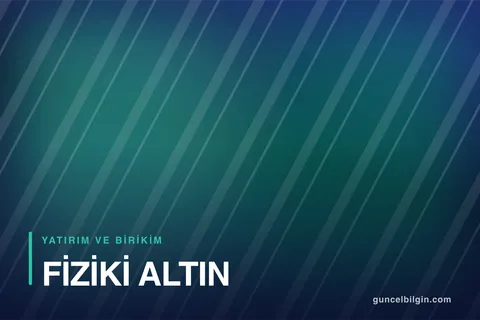 Fiziki Altın mı, Bankada Altın Hesabı mı? Farklar ve Maliyet