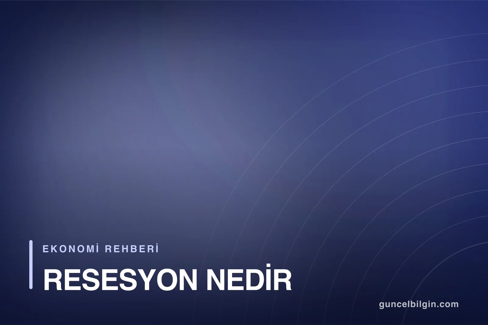 Resesyon Nedir, Türkiye'yi Nasıl Etkiler? Ne Yapılmalı?