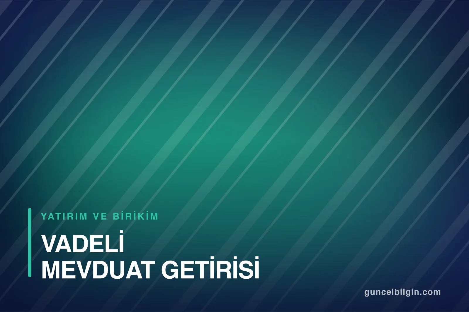 Vadeli Mevduat Getirisi Nasıl Hesaplanır? Faiz Karşılaştırma