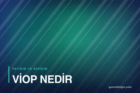 VİOP Nedir? Kaldıraçlı İşlem Riskleri ve Başlangıç
