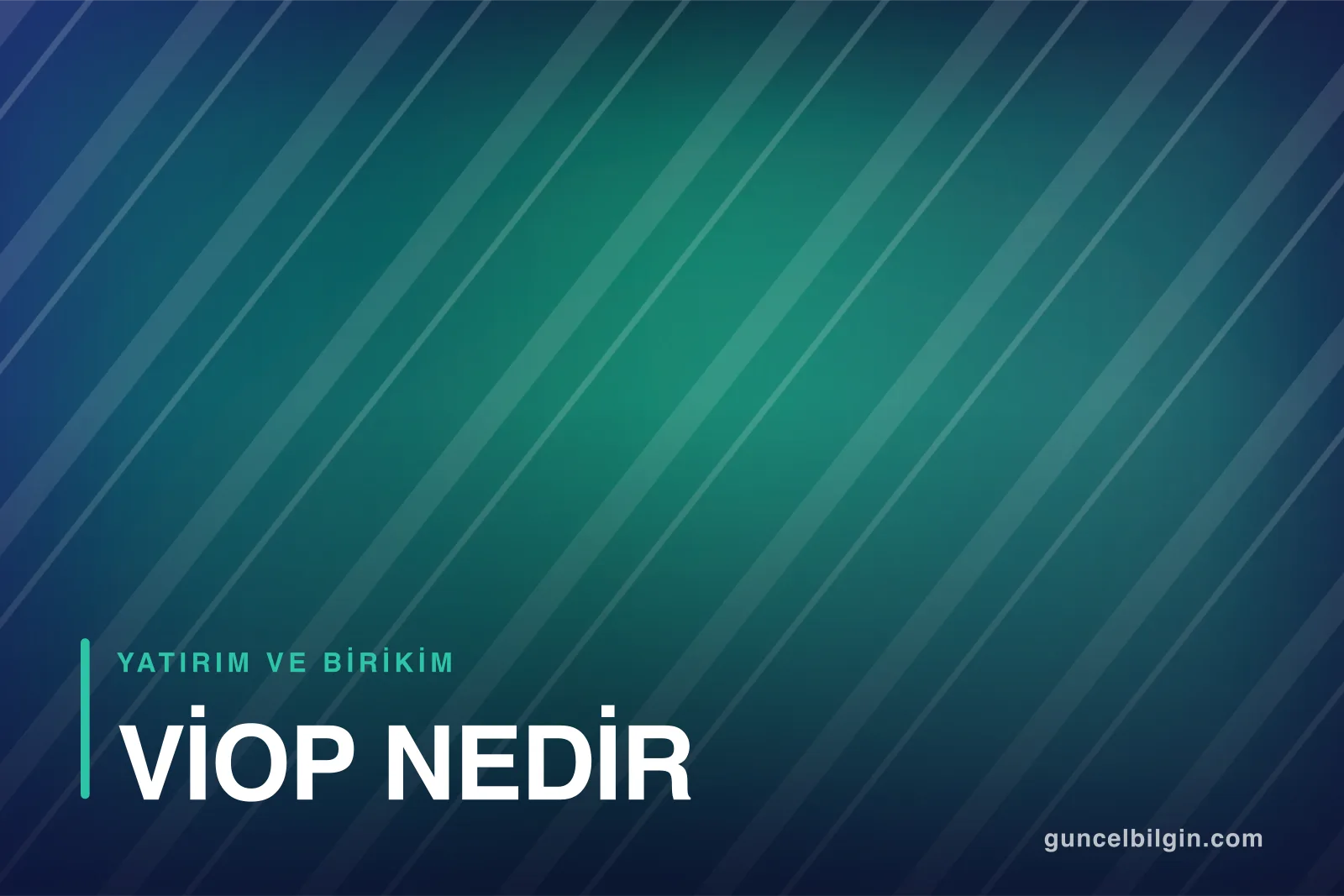 VİOP Nedir? Kaldıraçlı İşlem Riskleri ve Başlangıç