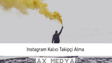 Photo of Instagram Kalıcı Takipçi Alma: Ax Medya Hizmetleri